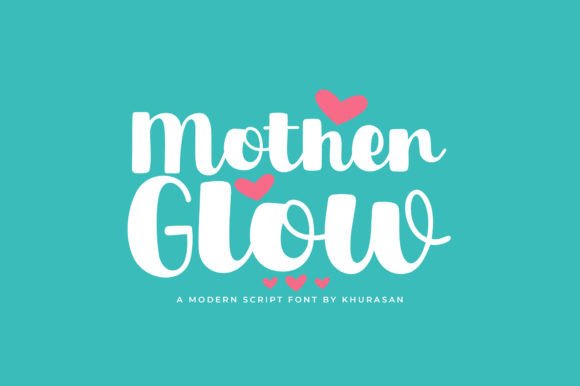 Mother Glow: A Modern Script Font for Creative Projects
